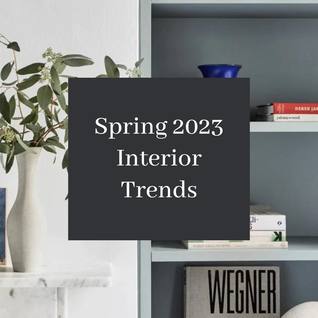Spring 2023 Interior Trends