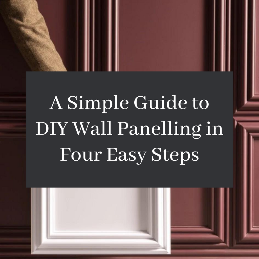 A Simple Guide to DIY Wall Panelling in Four Easy Steps