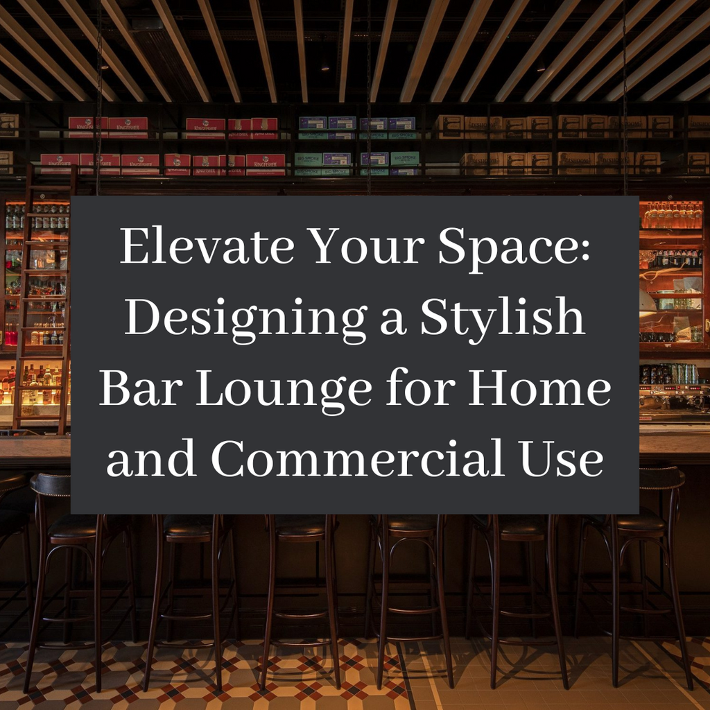 Elevate Your Space: Designing a Stylish Bar Lounge for Home and Commercial Use