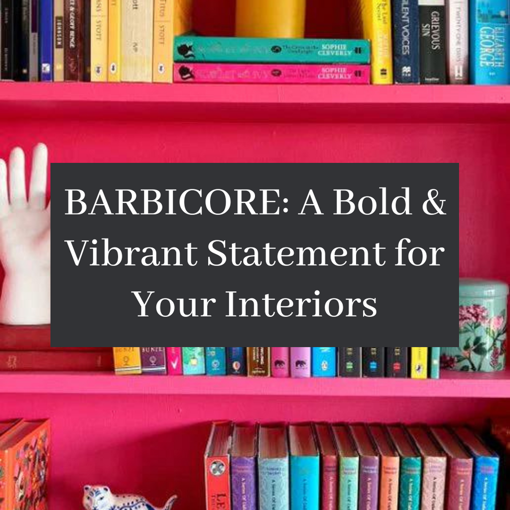 BARBICORE: A Bold & Vibrant Statement for Your Interiors